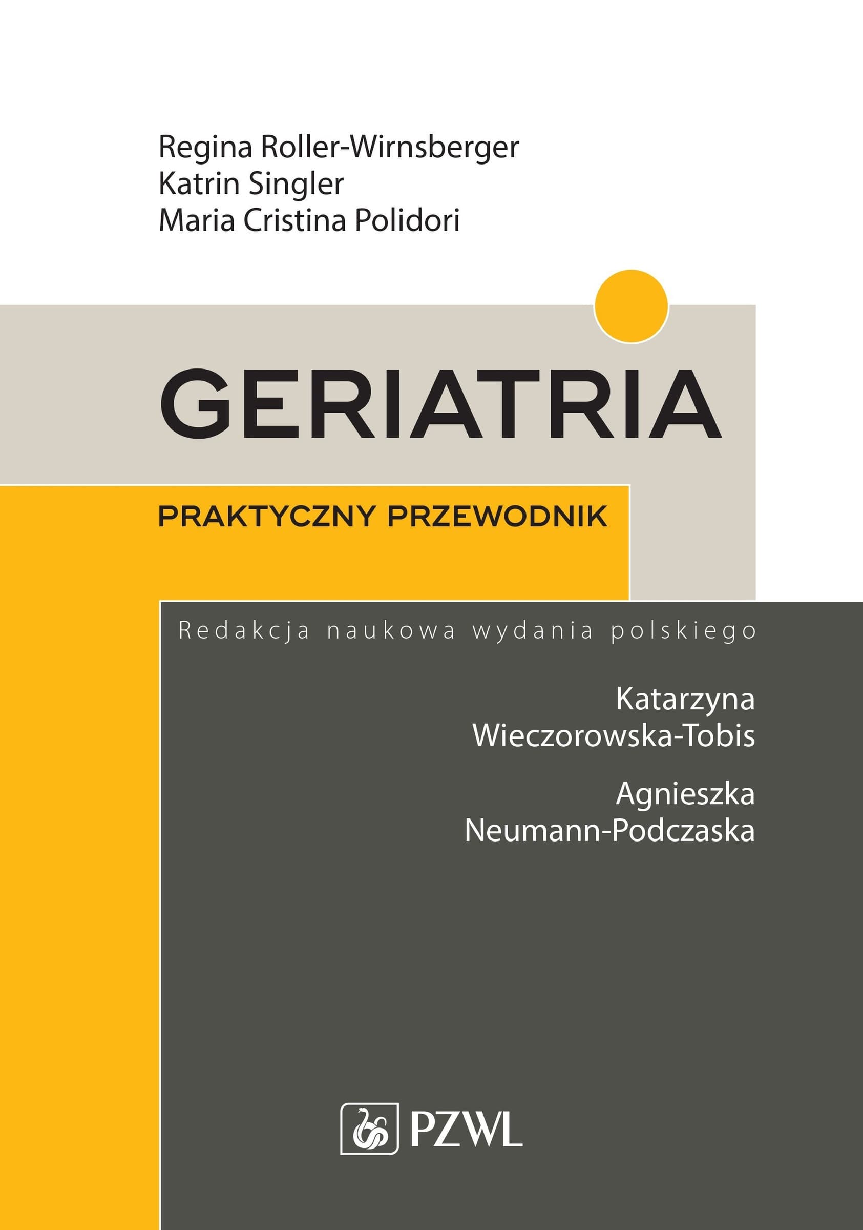 Geriatria Praktyczny Przewodnik - Praca Zbiorowa