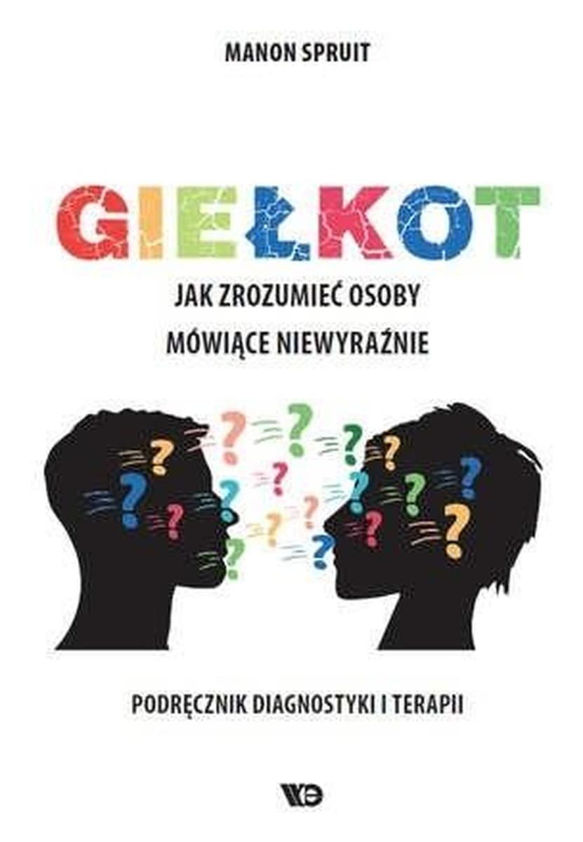 Giełkot. Jak zrozumieć osoby mówiące niewyraźnie - Manon Spruit