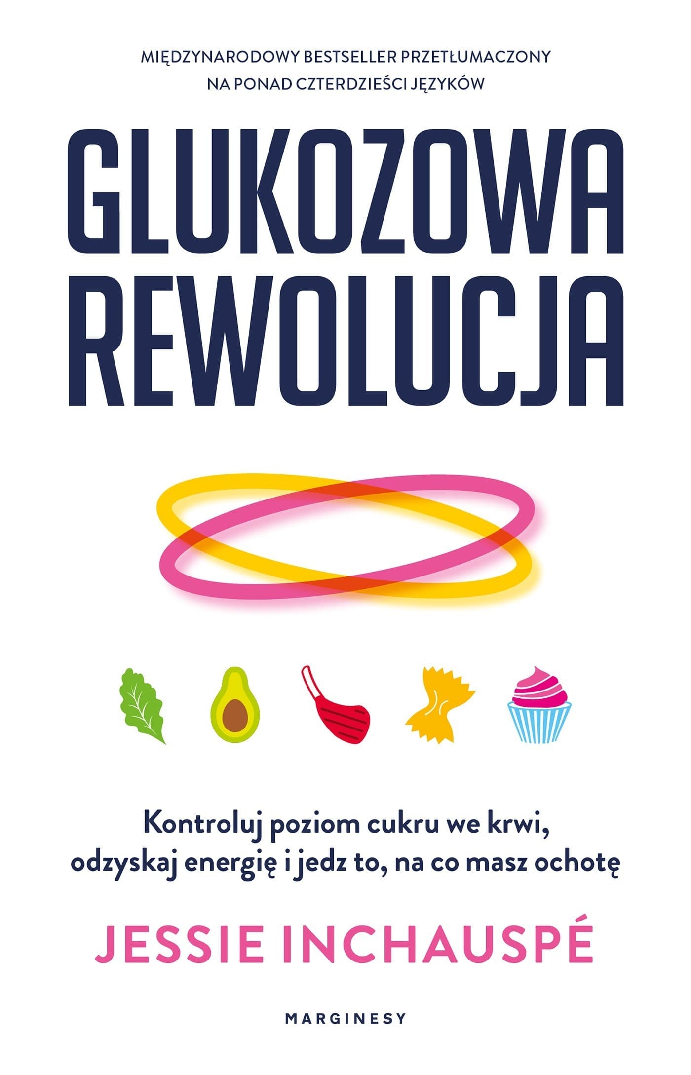 Glukozowa rewolucja: Kontroluj cukier, odzyskaj energię i jedz ulubione potrawy