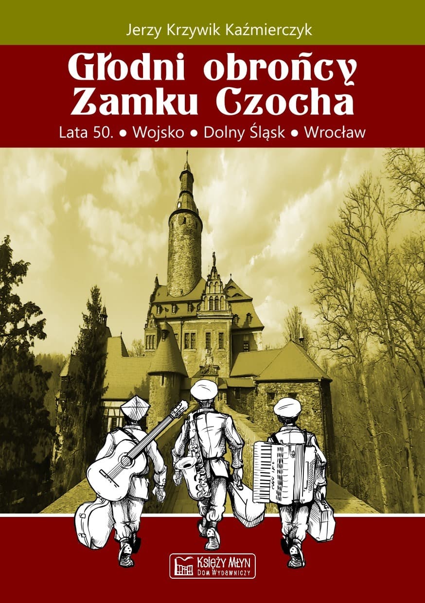 Głodni obrońcy Zamku Czocha. Historia