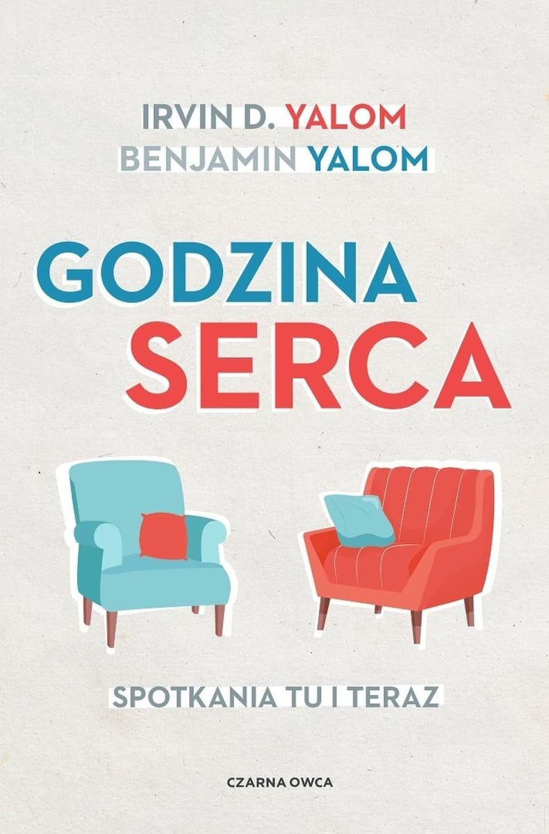 Godzina serca. Spotkania tu i teraz - Irvin D. Yalom, Ben Yalom