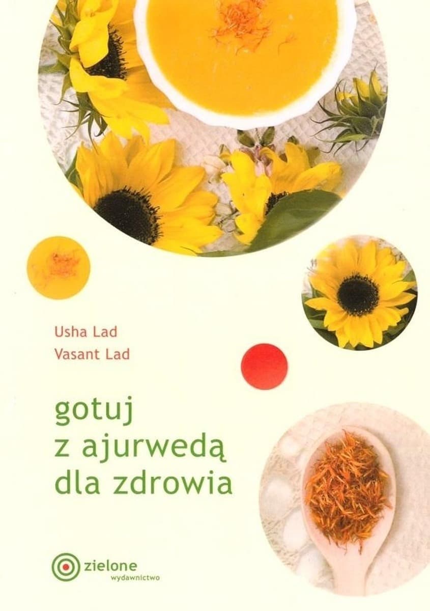 Gotowanie z ajurwedą dla zdrowia - Usha Lad, Vasant Lad