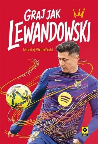 Graj jak Lewandowski - Maciej Słomiński książka 240 stron
