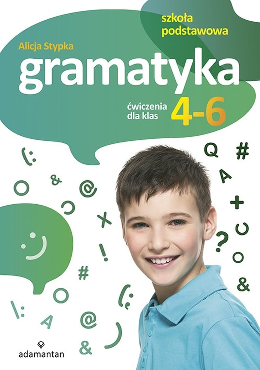 Gramatyka. Ćwiczenia dla klas 4-6 SP Adamantan - Alicja Stypka