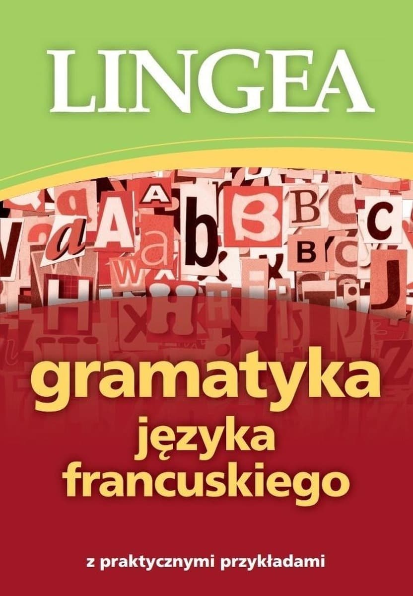 Gramatyka języka francuskiego - praktyczny podręcznik