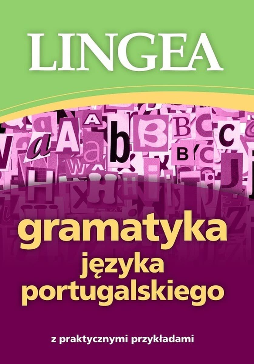 Gramatyka języka portugalskiego z przykładami wydanie drugie
