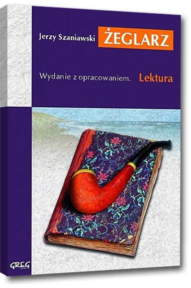 Greg Żeglarz Lektura z opracowaniem dla liceum