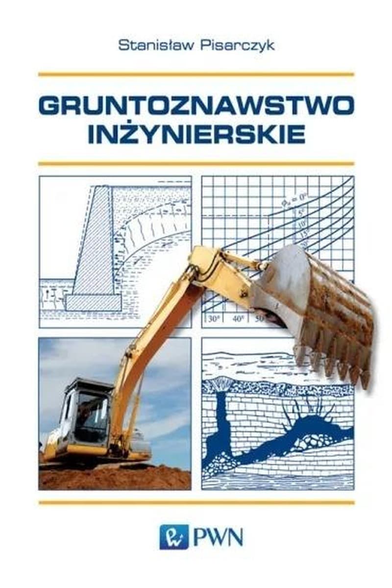 Gruntoznawstwo inżynierskie zgodne z normami europejskimi Stanisław Pisarczyk