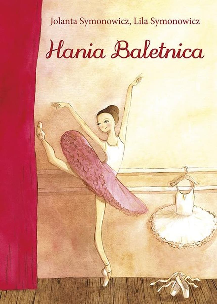 Hania Baletnica - książka dla dzieci o tańcu