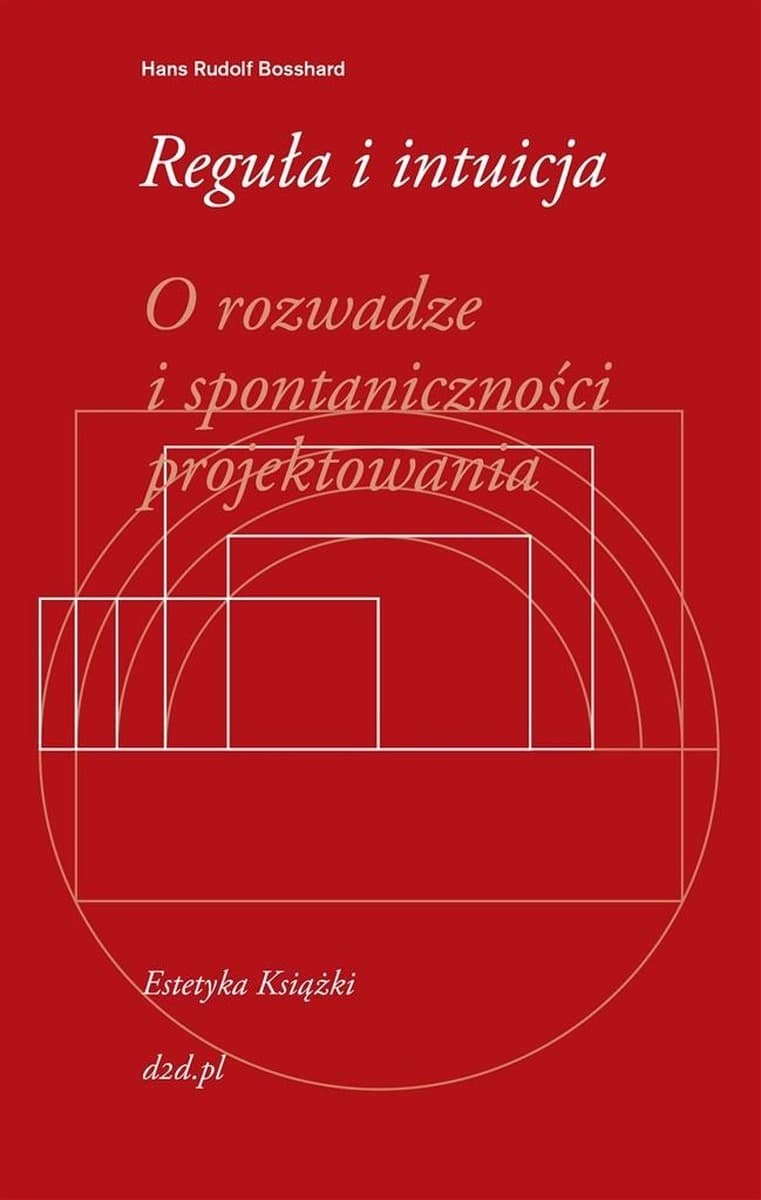 Hans Rudolf Bosshard Reguła i intuicja o projektowaniu typograficznym