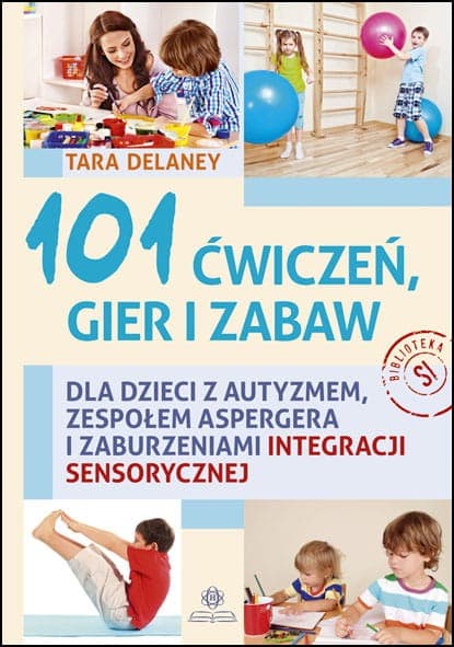 101 ćwiczeń, gier i zabaw dla dzieci