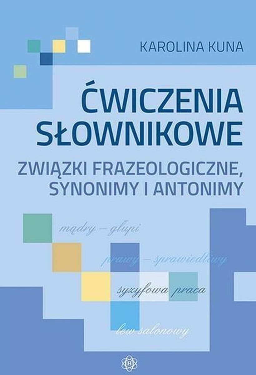 Harmonia Edukacja: Ćwiczenia logopedyczne - Związki frazeologiczne, synonimy i antonimy