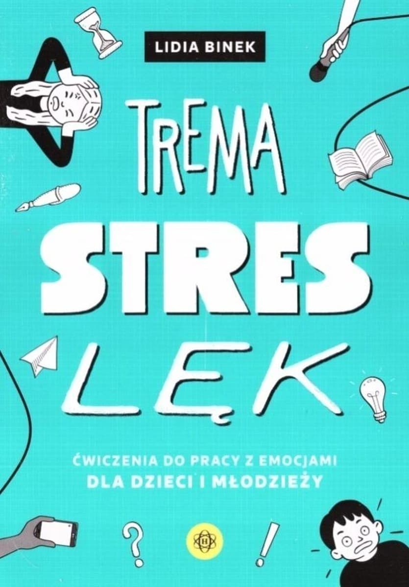 Harmonia podręczniki: Trema, stres, lęk - praktyczne karty pracy dla psychologów i pedagogów
