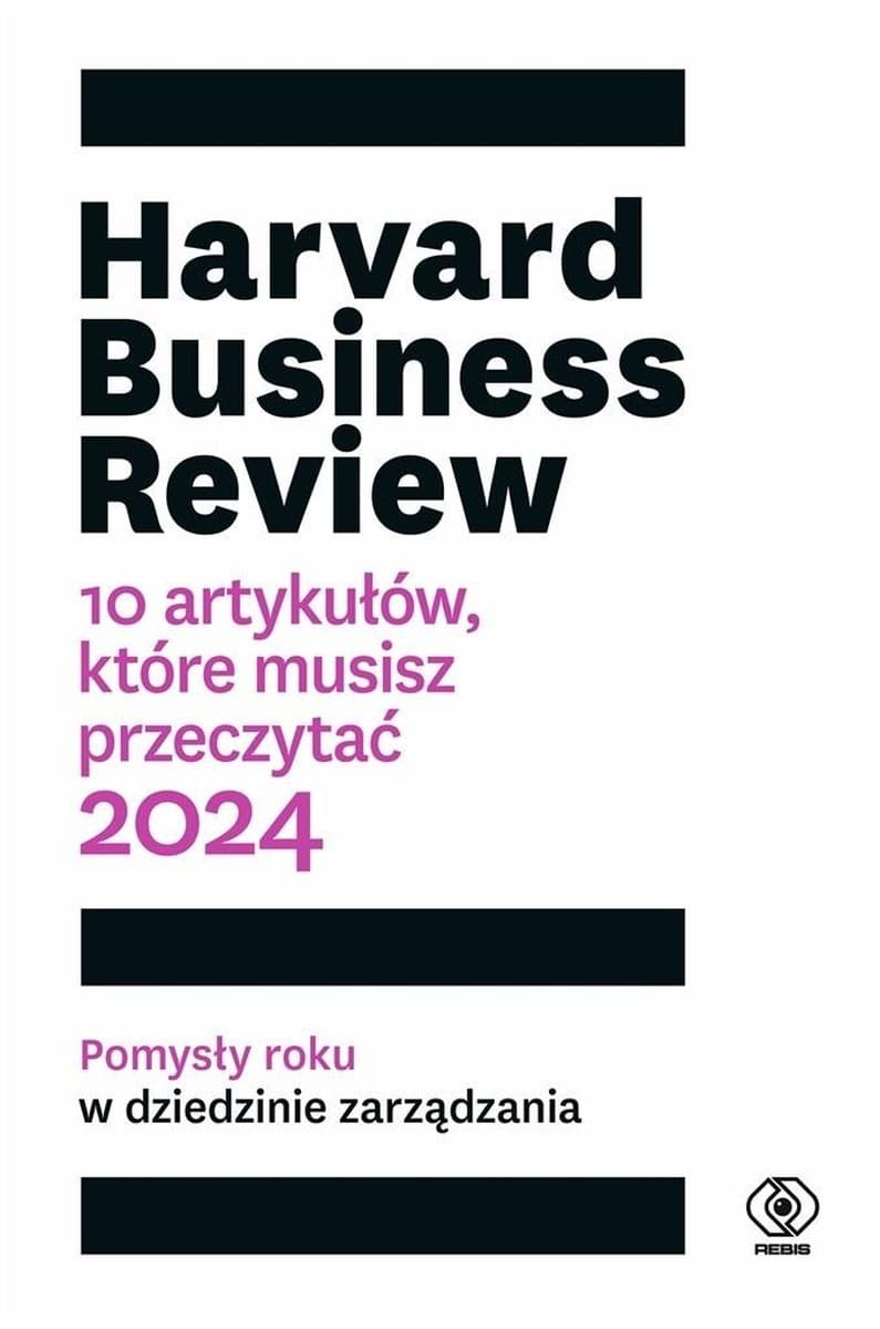 Harvard Business Review - 10 artykułów 2024