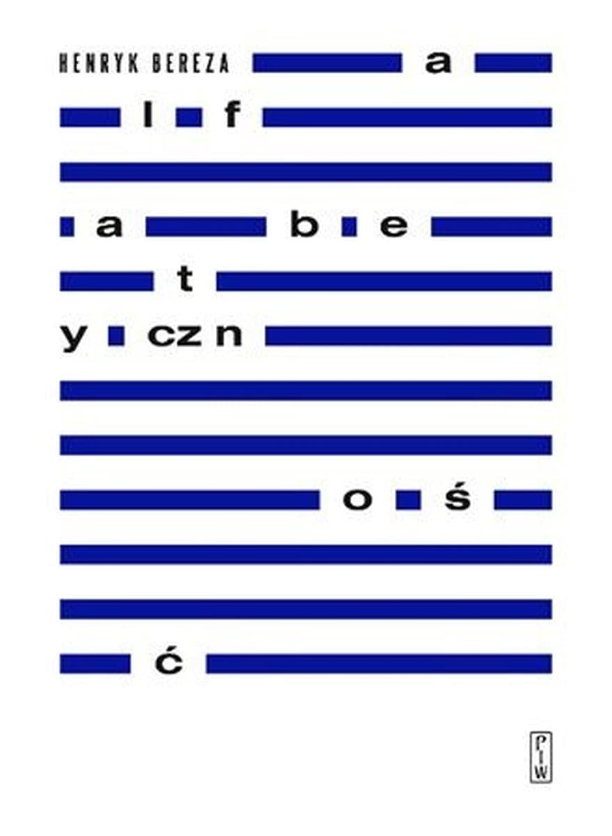 Henryk Bereza - Alfabetyczność kompendium krytyczne - Esej