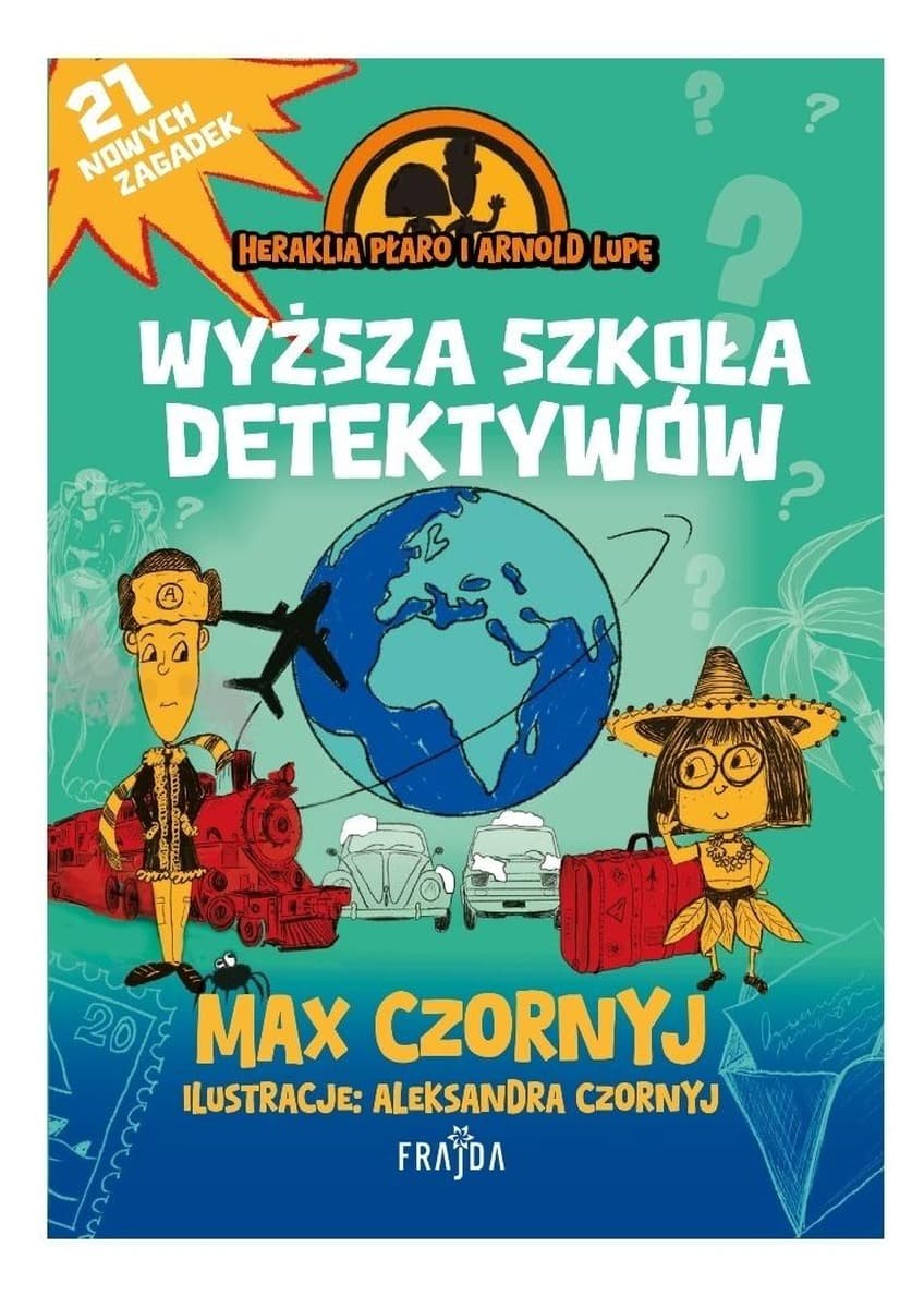 Heraklia Płaro i Arnold Lupę. Wyższa szkoła detektywów