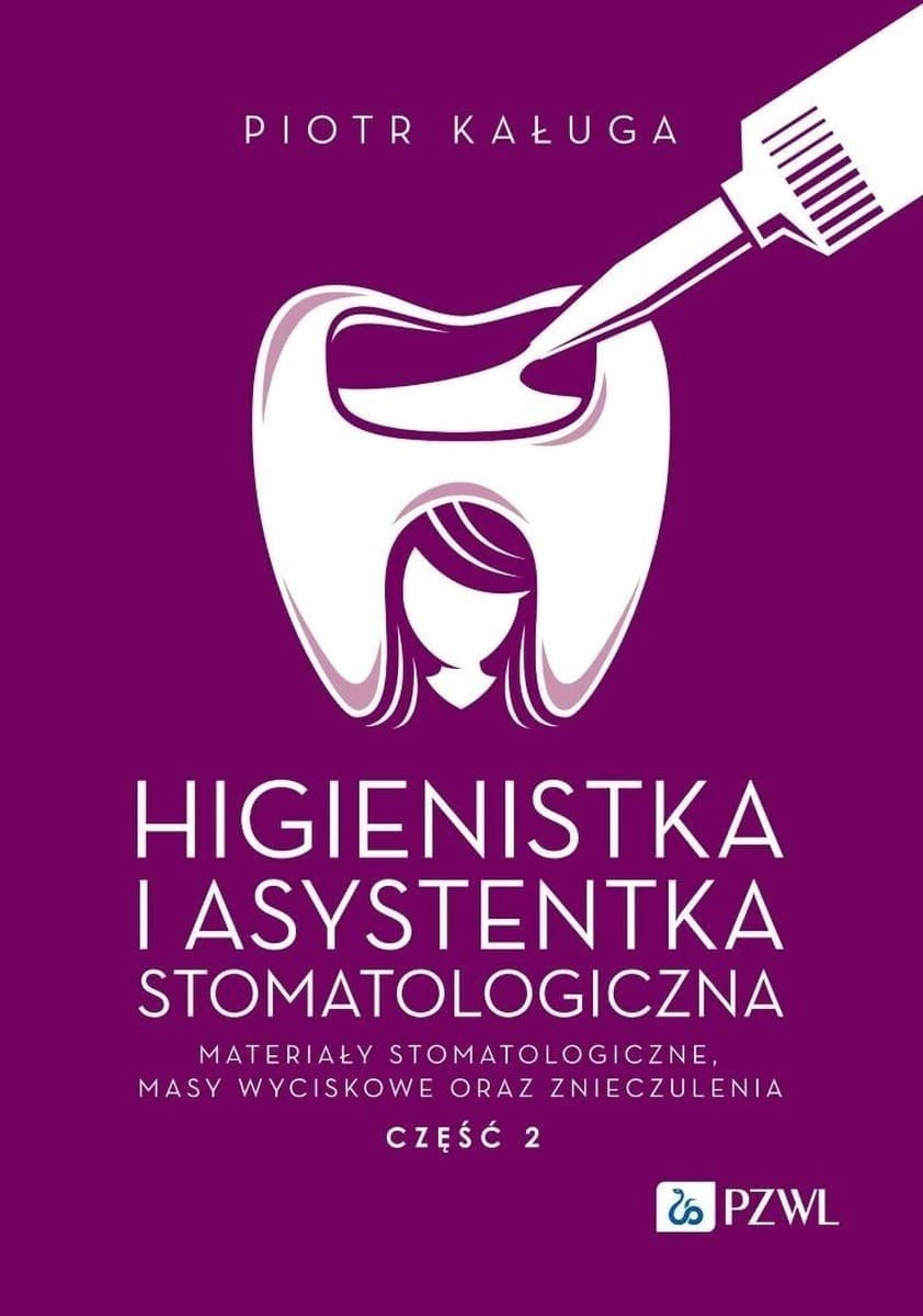 Higienistka i asystentka stomatologiczna - materiały stomatologiczne, masy wyciskowe oraz znieczulenia