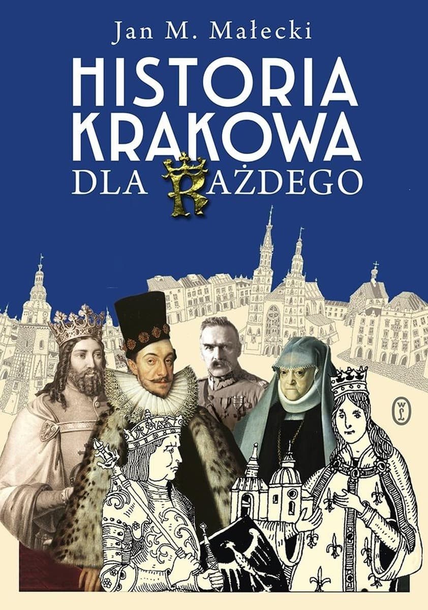 Historia Krakowa dla każdego wydanie 2025
