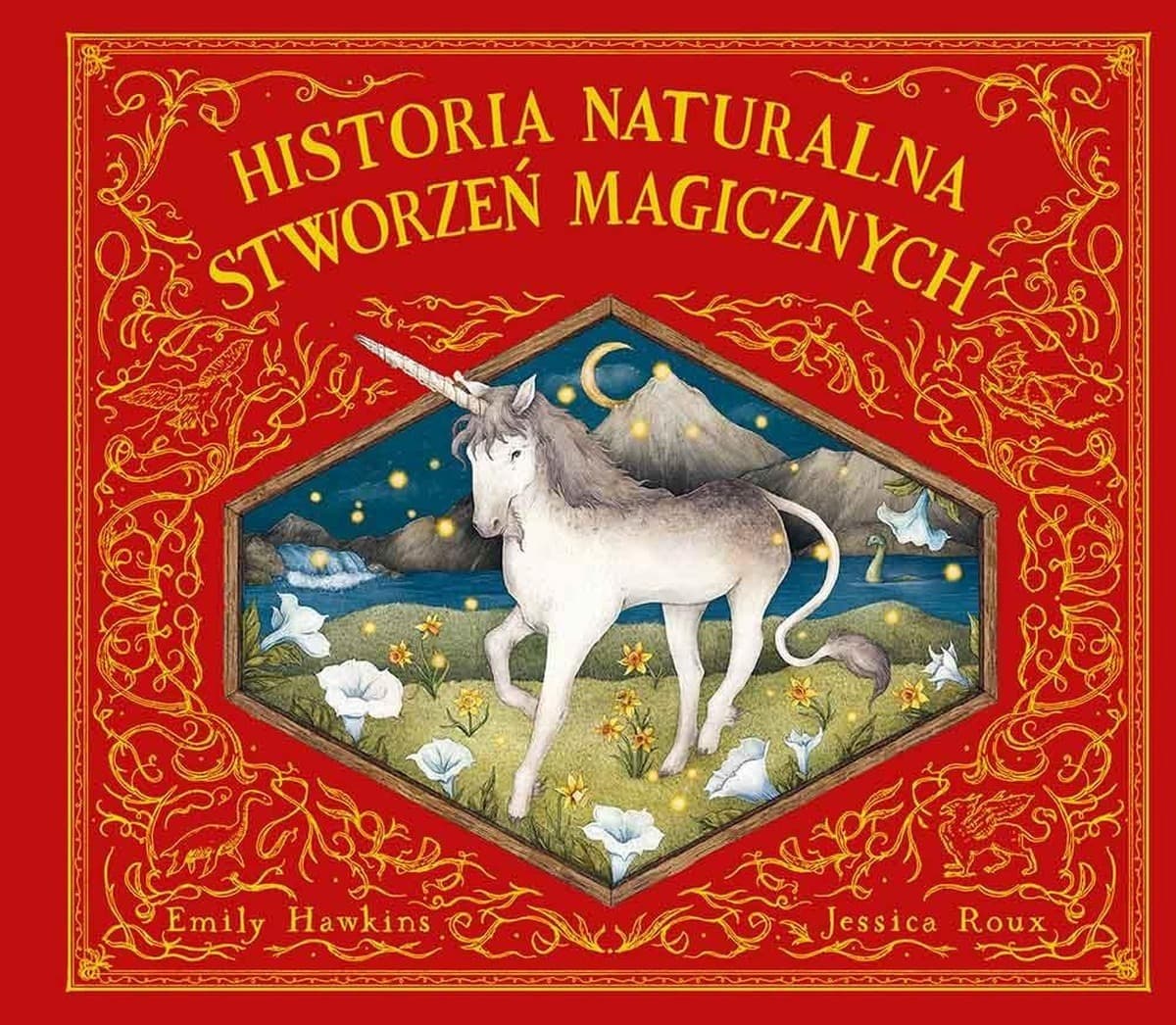 Historia naturalna stworzeń magicznych ilustrowana edycja ART