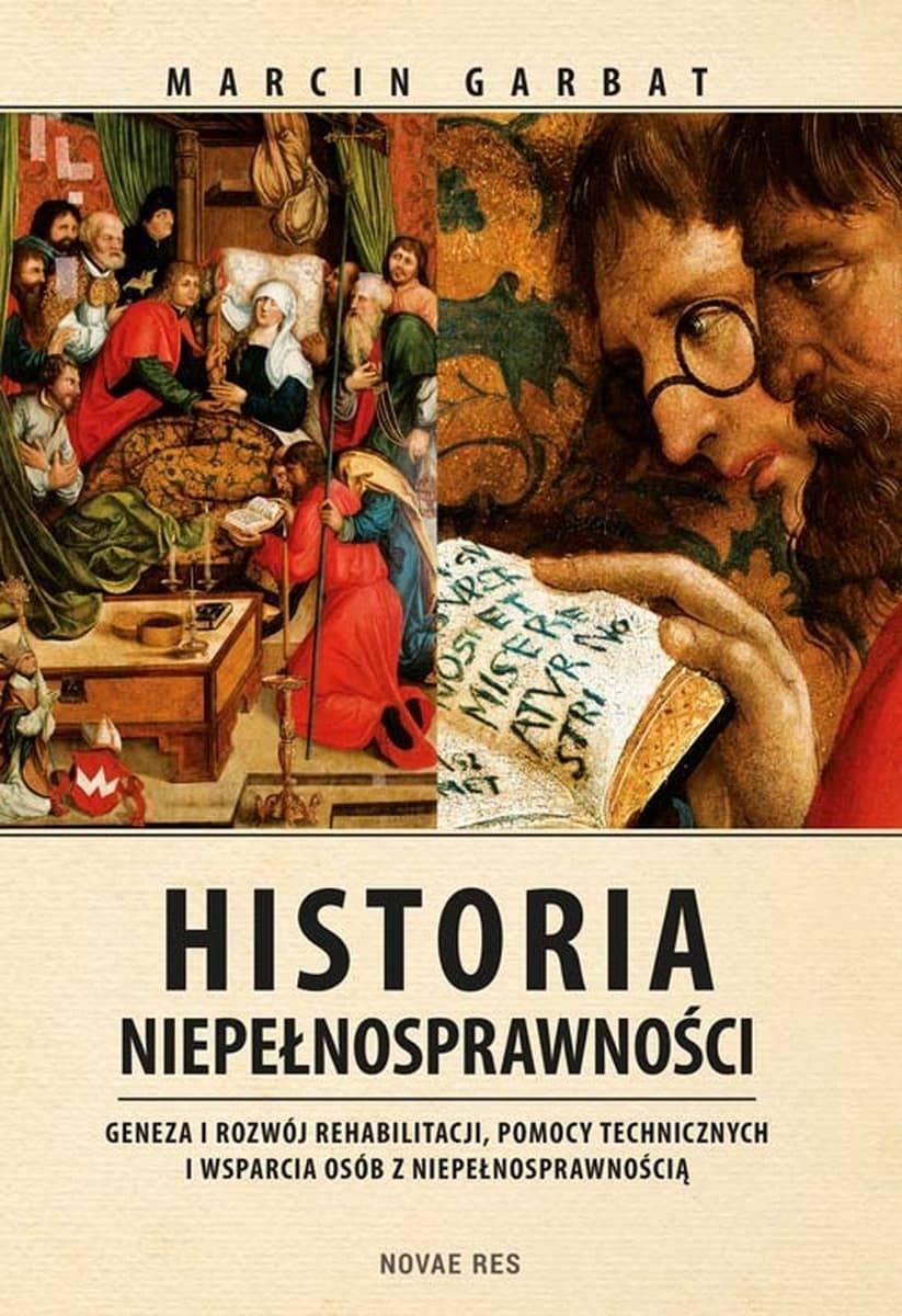 Historia niepełnosprawności. Geneza i rozwój rehabilitacji Marcin Garbat