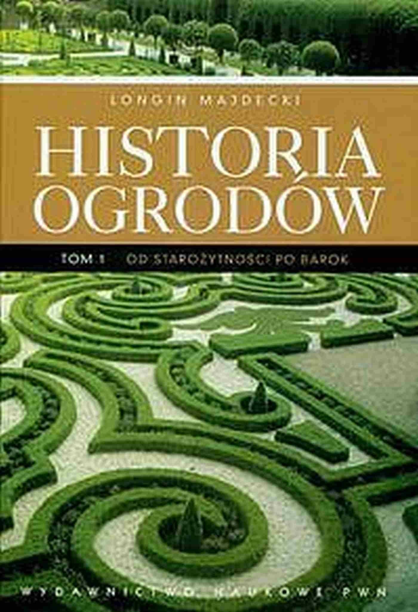 Historia ogrodów - Tom 1 wyd. 2022