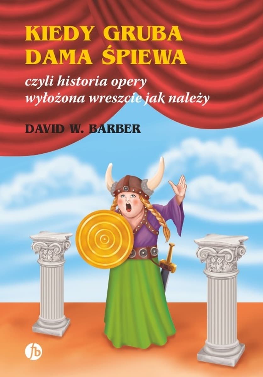 Historia opery dla każdego - "Kiedy gruba dama śpiewa"