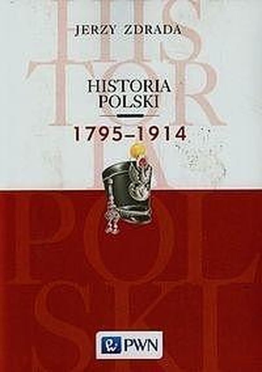 Historia Polski 1795-1914 - obszerne opracowanie dziejów pod zaborami