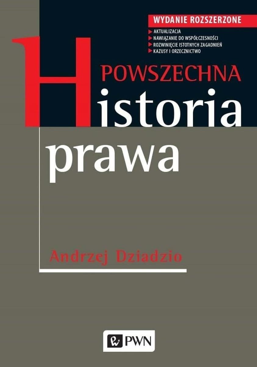 Historia prawa powszechnego Andrzej Dziadzio wydanie rozszerzone