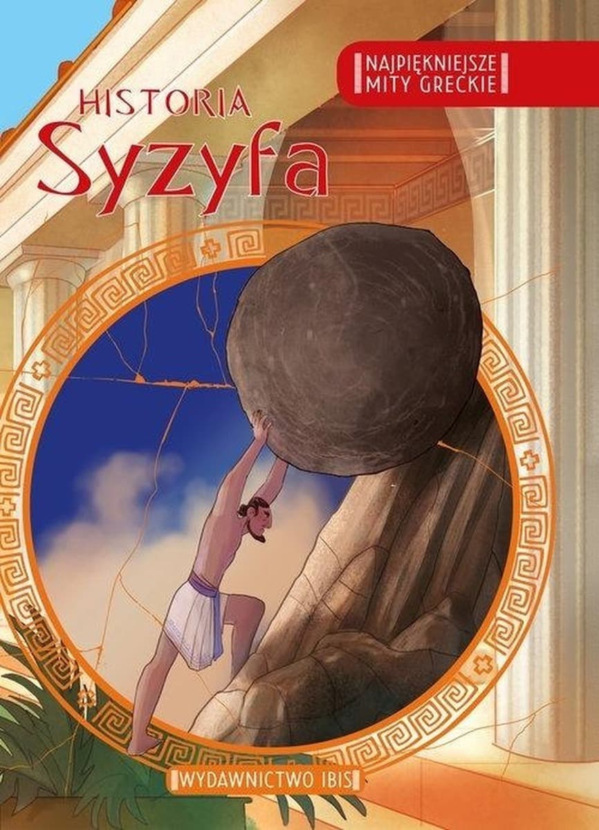 Historia Syzyfa Najpiękniejsze mity greckie Ilustrowana książka dla dzieci