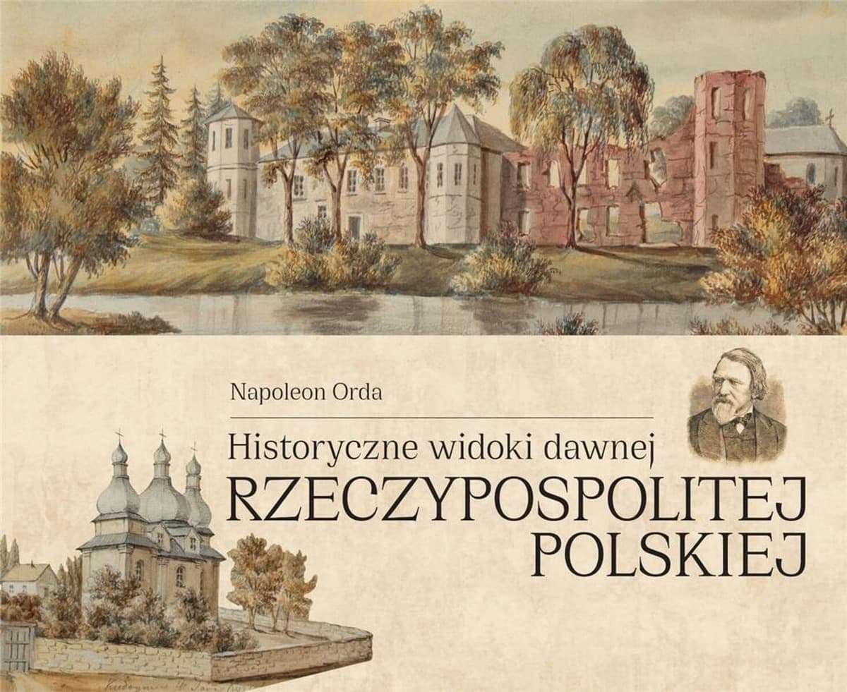 Historyczne widoki dawnej Rzeczypospolitej Polskiej Książka