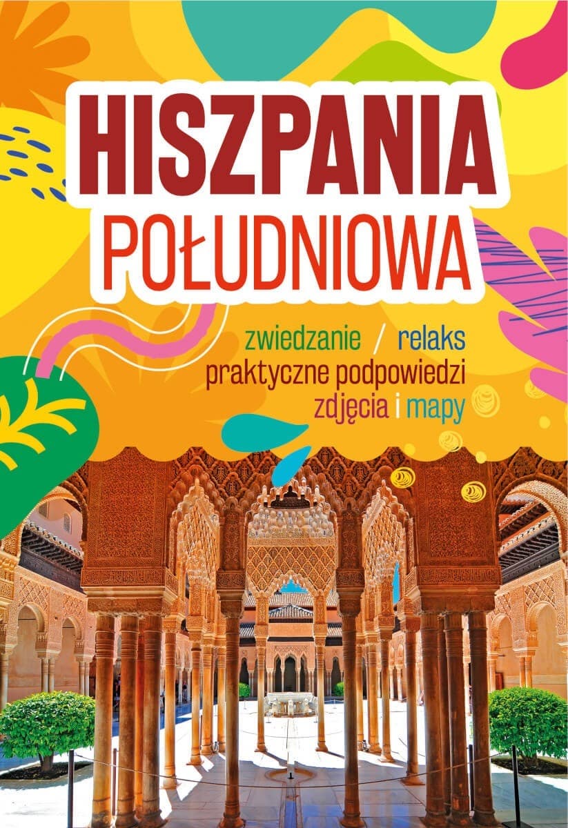 Hiszpania Południowa przewodnik turystyczny Sławomir Adamczak 2023