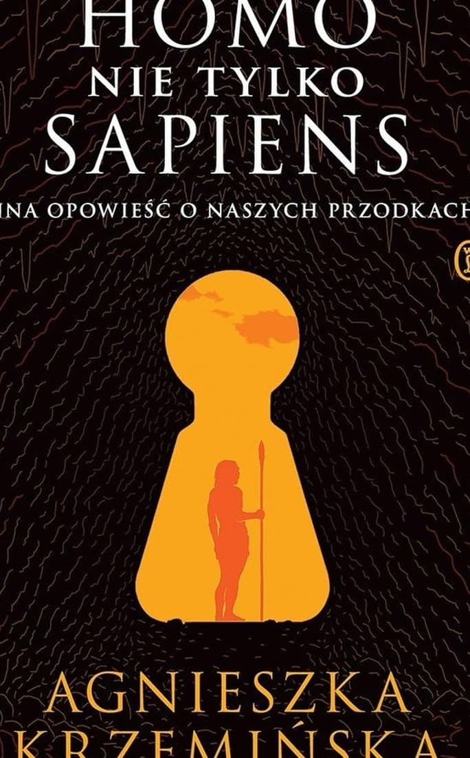 Homo (nie tylko) sapiens. Inna opowieść o naszych przodkach