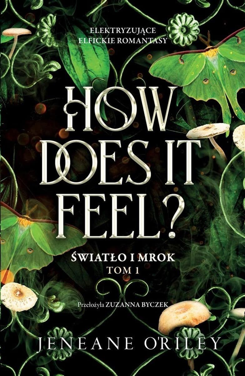 How Does It Feel? T.1 Światło i mrok - Jeneane ORiley