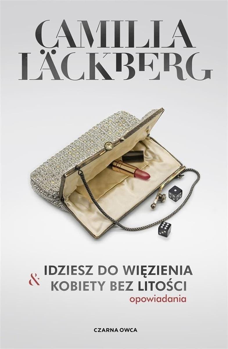 Idziesz do więzienia i Kobiety bez litości - Zbiór opowiadań kryminalnych 2024