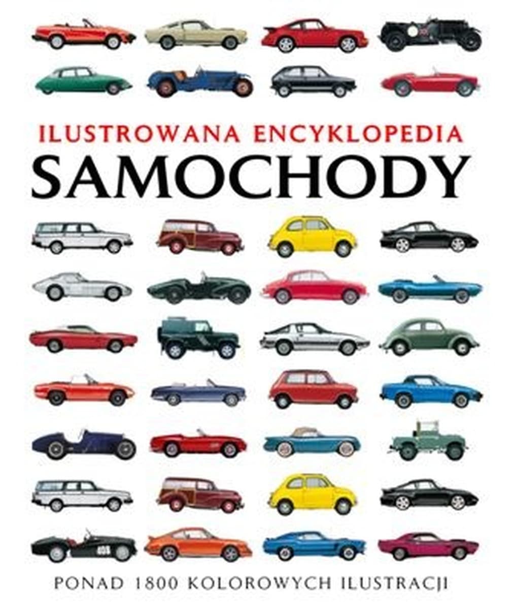 Ilustrowana encyklopedia samochodów - historia motoryzacji