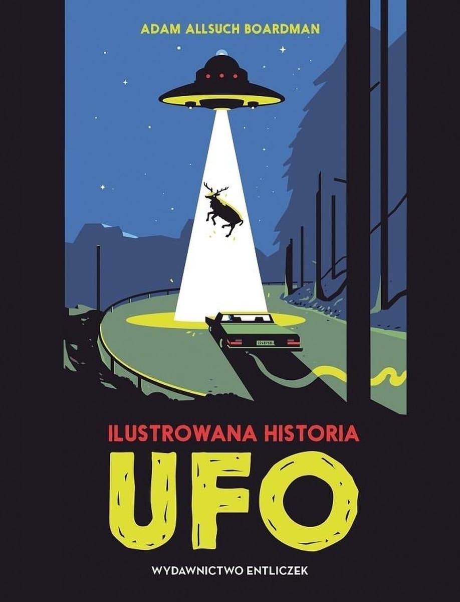 Ilustrowana historia niezidentyfikowanych obiektów latających