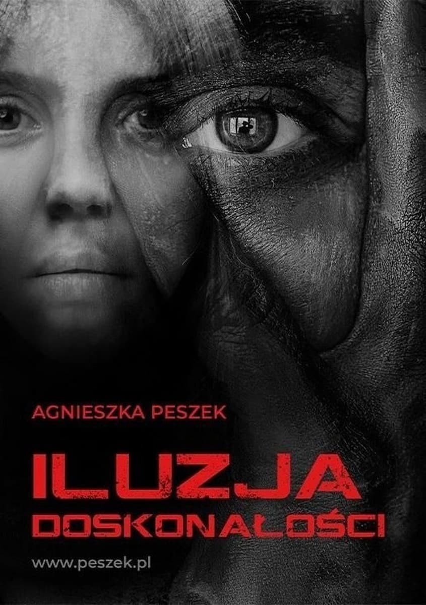Iluzja doskonałości - powieść kryminalna Doroty Czerwińskiej