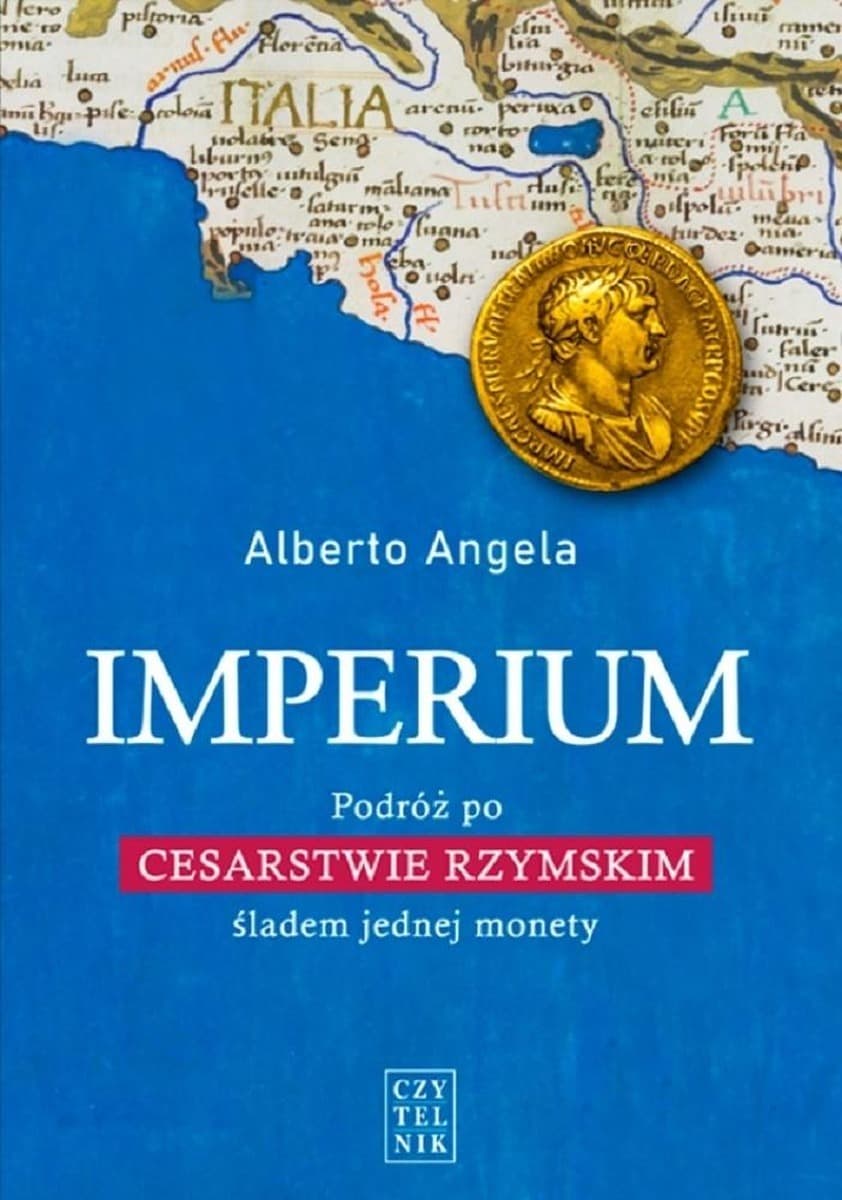 Imperium. Podróż po Cesarstwie Rzymskim śladem jednej monety wydanie 2