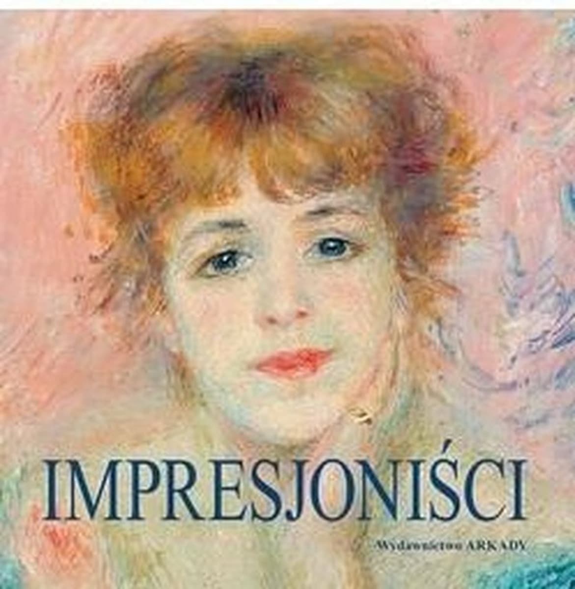 Impresjoniści. Kamienie węgielne malarstwa