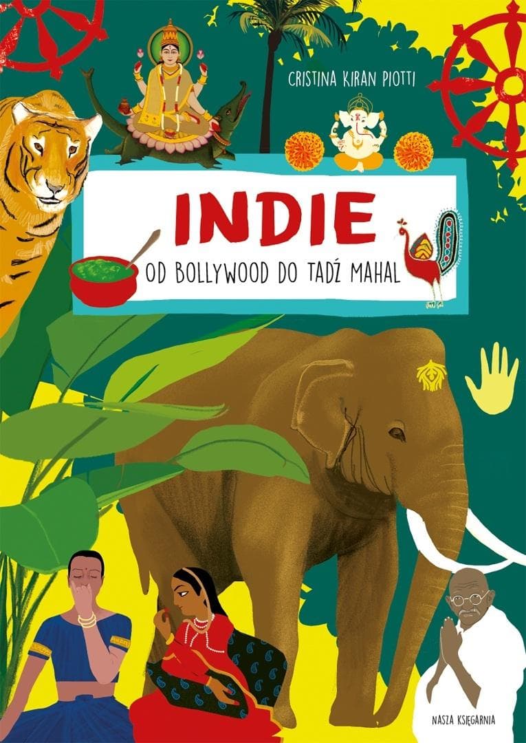 Indie. Od Bollywood do Tadź Mahal - książka edukacyjna dla młodzieży 224 strony