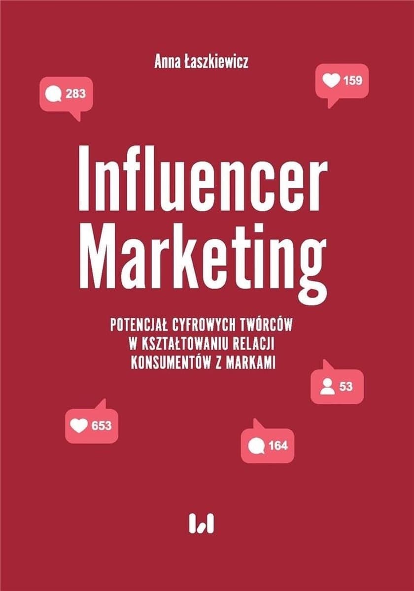 Influencer marketing - Anna Łaszkiewicz, Wydawnictwo Uniwersytetu Łódzkiego, 2022