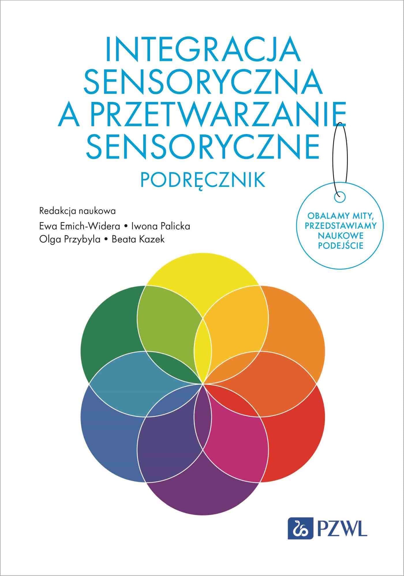 Integracja sensoryczna a przetwarzanie sensoryczne - podręcznik interdyscyplinarny