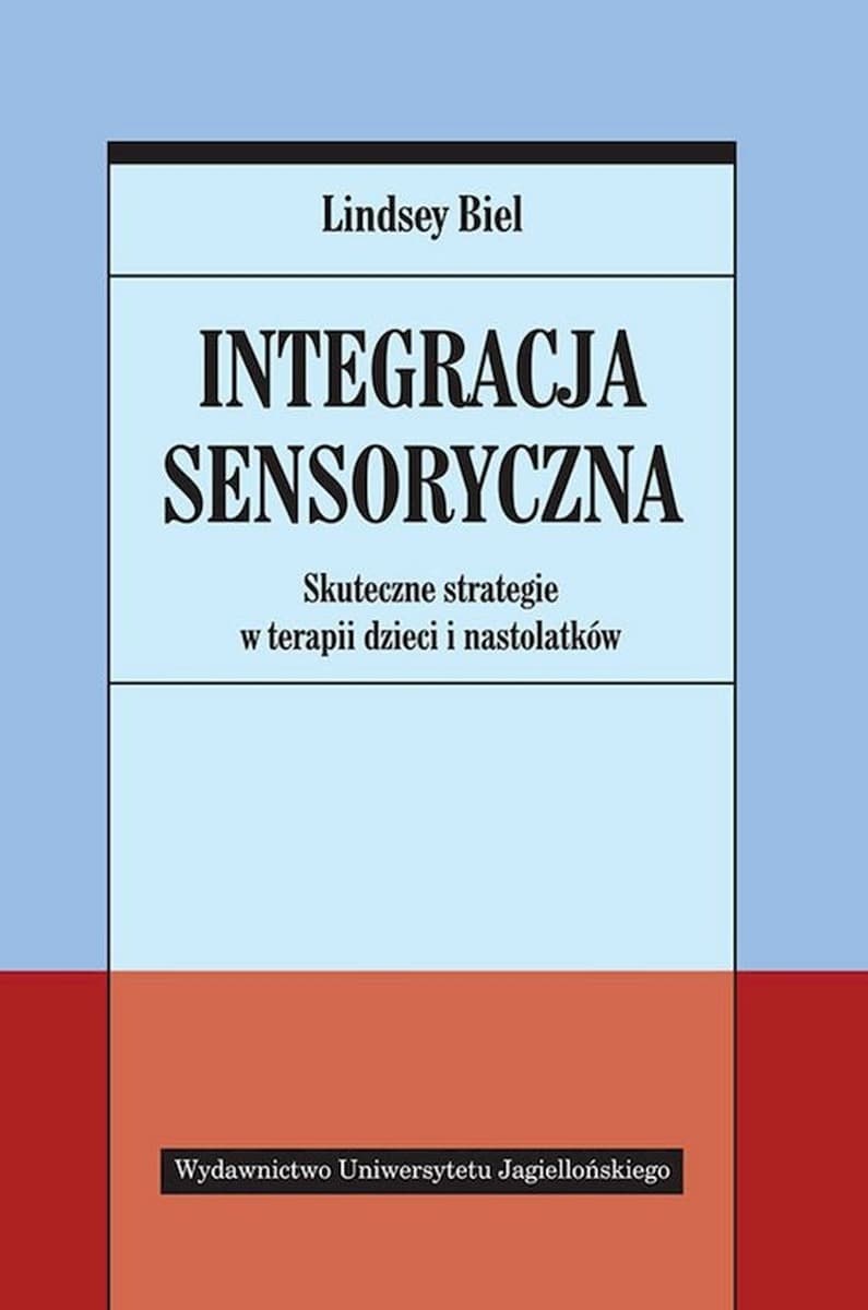 Integracja sensoryczna. Skuteczne strategie dla dzieci - poradnik