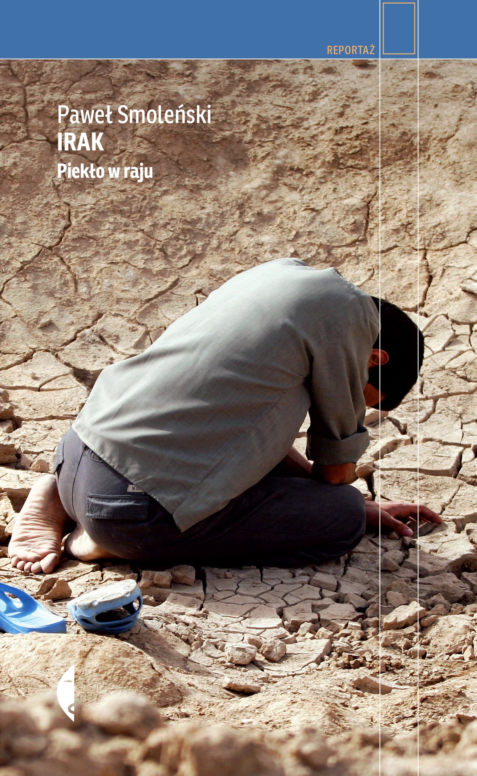 Irak. Piekło w raju reportaż literacki wydanie 2021