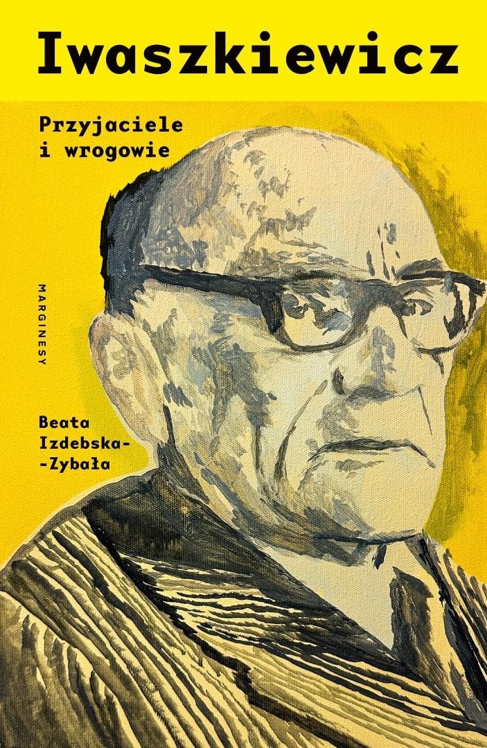 Iwaszkiewicz. Przyjaciele i wrogowie - biografia autorstwa Beaty Izdebskiej-Zybały 328 stron