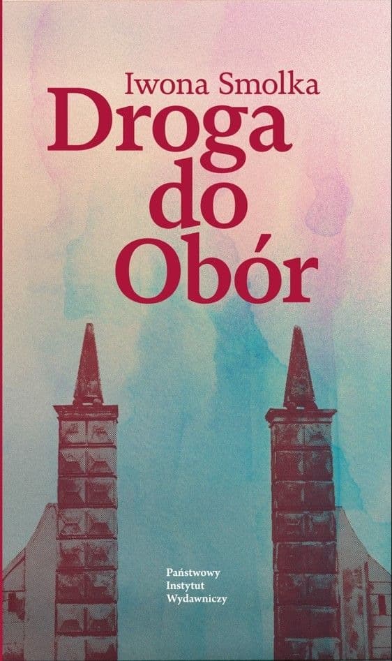 Iwona Smolka Droga do Obór wspomnienia o poetach