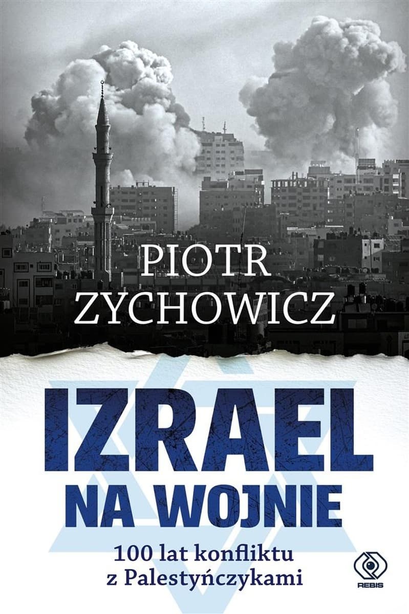 Izrael na wojnie 100 lat konfliktu z Palestyńczykami