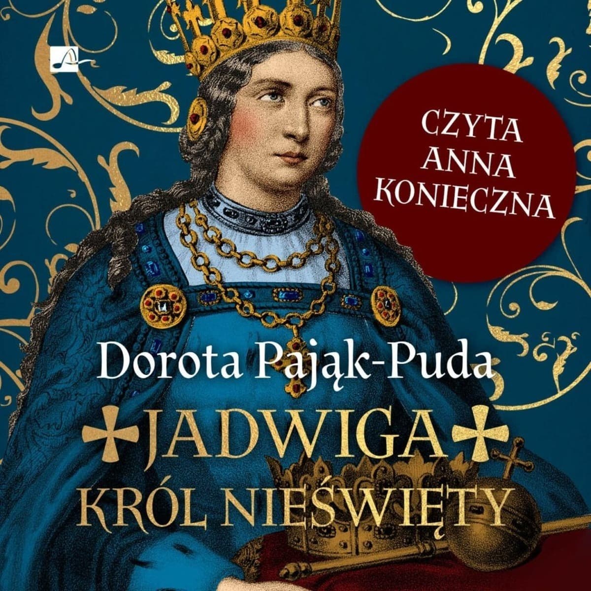 Jadwiga. Król nieświęty audiobook - Dorota Pająk-Puda