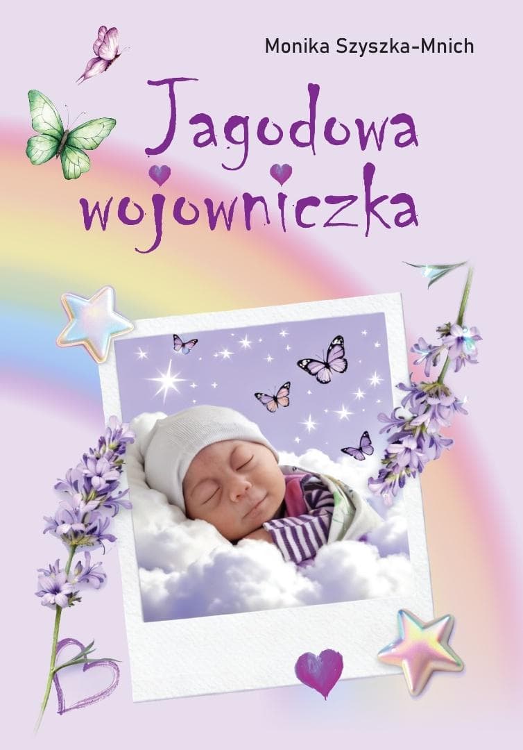 Jagodowa wojowniczka - Monika Szyszka-Mnich. Poruszająca opowieść matki