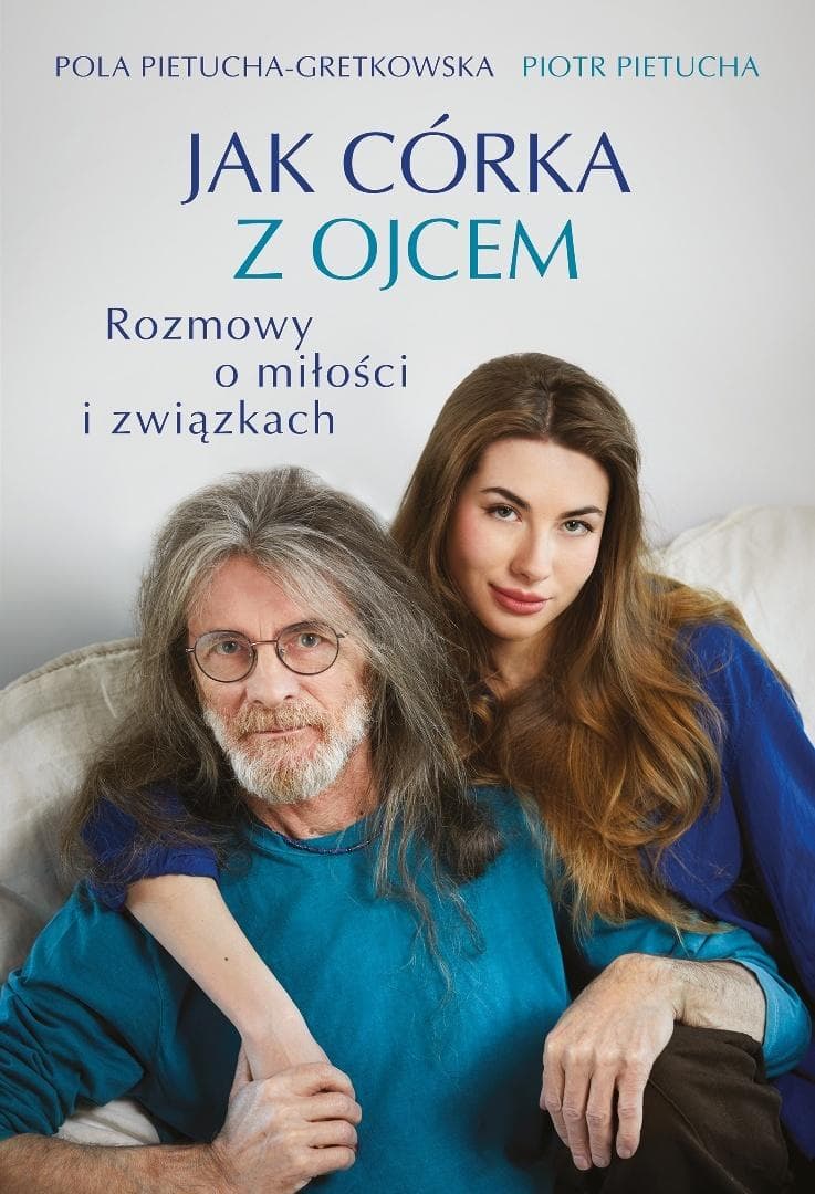 Jak Córka z Ojcem. Rozmowy o Miłości i Związkach - Książka